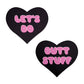 Pastease Premium Heart Let's Do Butt Stuff - Black/Pink O/S