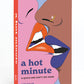 A Hot Minute - A Quick and Dirty Sex Game